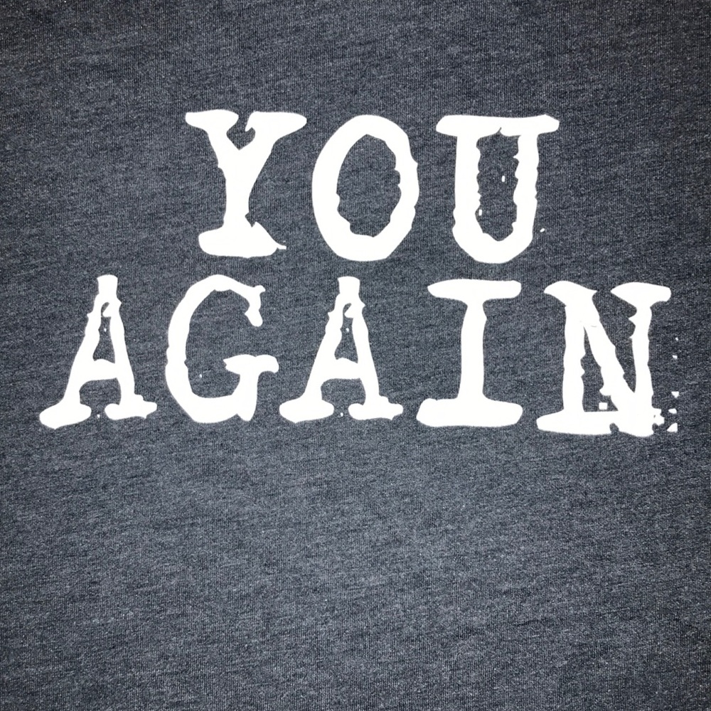 Next Level You Again T-shirt Size Medium
